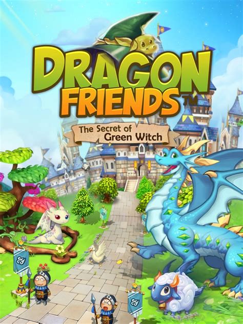 Dragon Friends and Green Witches: A Tale of Friendship and Adventure